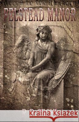 Felstead Manor R. R. Sechi 9781532917257 Createspace Independent Publishing Platform - książka