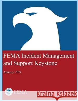 FEMA Incident Management and Support Keystone U. S. Department of Homeland Security 9781494262730 Createspace - książka