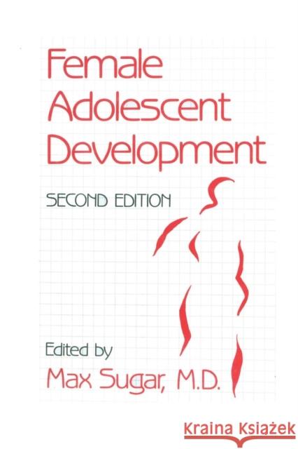 Female Adolescent Development Max Sugar Max Sugar Albert J. Solnit 9780876307151 Routledge - książka