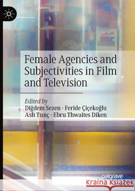 Female Agencies and Subjectivities in Film and Television  9783030561024 Springer Nature Switzerland AG - książka