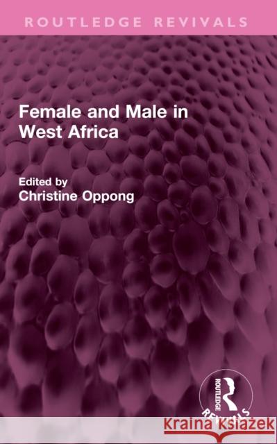 Female and Male in West Africa Christine Oppong 9781032515397 Routledge - książka