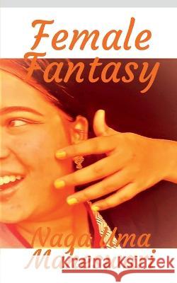 Female Fantasy Naga Maheswari 9798886290332 Notion Press, Inc. - książka