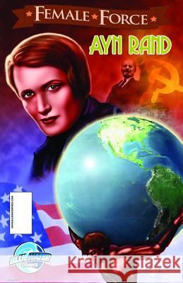 Female Force: Ayn Rand John Blundell Todd Tennant 9781450749244 Bluewater Productions - książka
