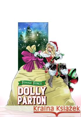 Female Force: Dolly Parton - Bonus Holiday Edition Frizell, Michael 9781956841992 Tidalwave Productions - książka