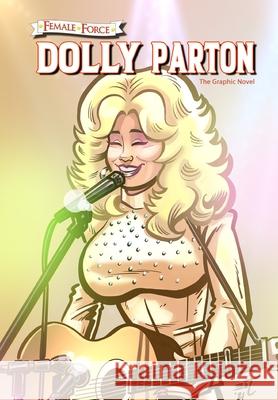 Female Force: Dolly Parton - The Graphic Novel Michael Frizell Ramon Salas 9781956841817 Tidalwave Productions - książka