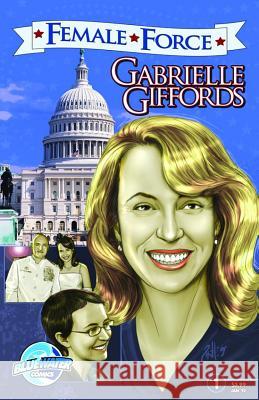 Female Force: Gabrielle Giffords CW Cooke Scott Ferganson Joe Phillips 9781450789639 Bluewater Productions - książka