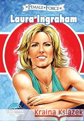 Female Force: Laura Ingraham Jerome Maida Darren G. Davis Manuel Diaz 9781948724210 Tidalwave Productions - książka