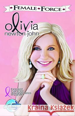 Female Force: Olivia Newton-John Sandra C. Ruckdeschel Alessandro Miracolo 9781450708906 Bluewater Productions - książka