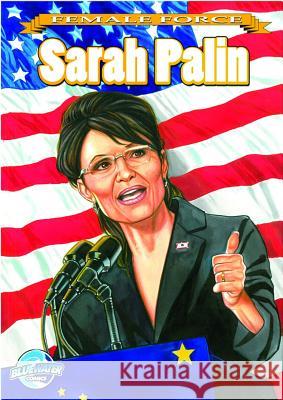 Female Force: Sarah Palin Davis, Darren G. 9781427638595 Bluewater Productions - książka