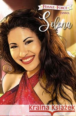 Female Force: Selena EN ESPAÑOL Frizell, Michael 9781955712637 Tidalwave Productions - książka