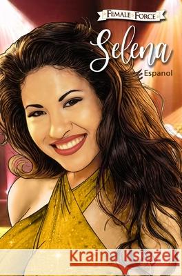 Female Force: Selena EN ESPAÑOL (Gold Variant Cover) Frizell, Micheal 9781955712200 Tidalwave Productions - książka