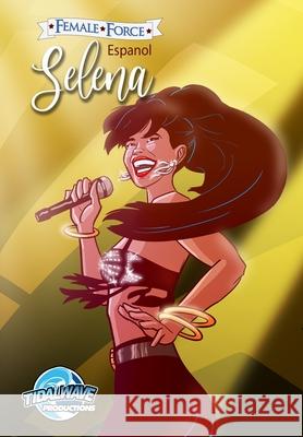 Female Force: Selena EN ESPAÑOL (Gold Variant cover) Frizell, Michael 9781955712224 Tidalwave Productions - książka