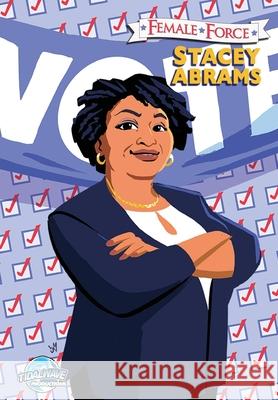 Female Force: Stacey Abrams Michael Frizell Joey Mason 9781956841688 Tidalwave Productions - książka