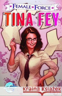 Female Force: Tina Fey Xavier Cook Chad Jones 9781450784443 Bluewater Productions - książka