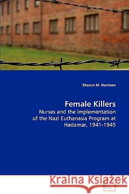 Female Killers Sharon M Harrison 9783836473590 VDM Verlag Dr. Mueller E.K. - książka