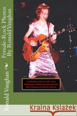 Female-Rock Photos By Ronald Vaughan Vaughan, Ronald 9781494438425 Createspace - książka