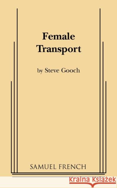 Female Transport Steve Gooch 9780573691850 Samuel French Trade - książka