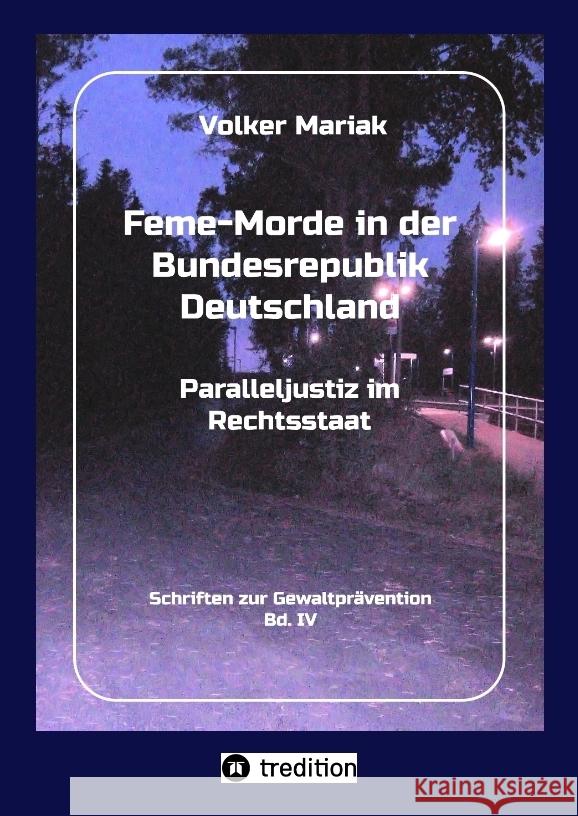 Feme-Morde in der Bundesrepublik Deutschland - Parallel-Justiz im Rechtsstaat Mariak, Volker 9783384352873 tredition - książka