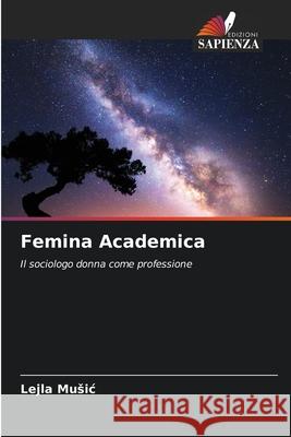 Femina Academica Lejla Music 9786203950458 Edizioni Sapienza - książka
