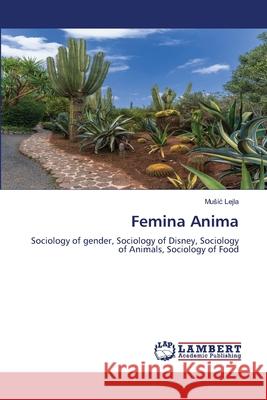 Femina Anima Lejla, Music 9786208449070 LAP Lambert Academic Publishing - książka
