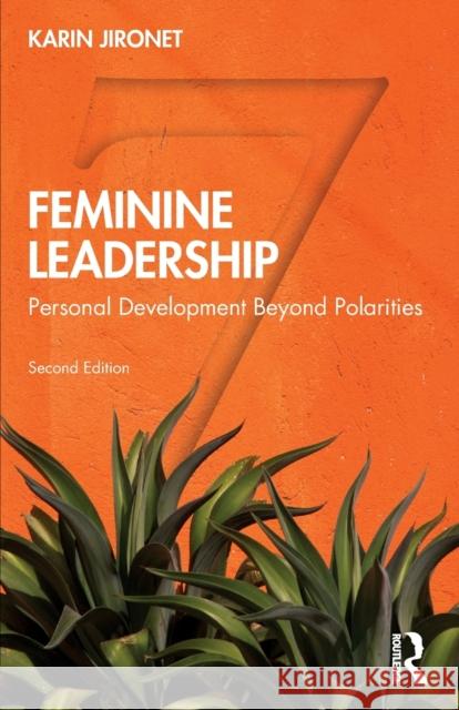 Feminine Leadership: Personal Development Beyond Polarities Karin Jironet 9781138598263 Routledge - książka