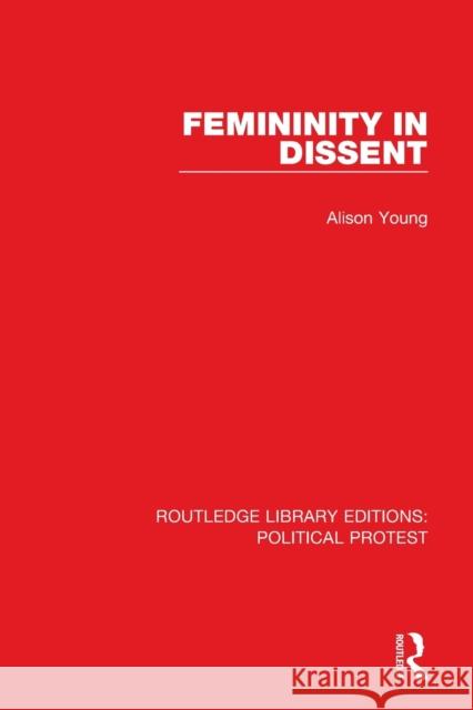 Femininity in Dissent Alison Young 9781032009926 Taylor & Francis Ltd - książka