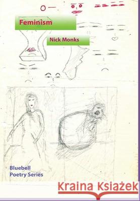 Feminism Nick Monks 9780995520394 Bluebell Publishing - książka