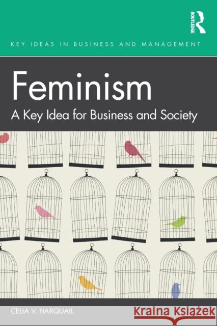 Feminism: A Key Idea for Business and Society Harquail, Celia V. 9781138315181 Routledge - książka