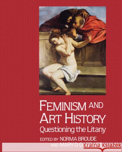 Feminism And Art History: Questioning The Litany Broude, Norma 9780064301176 HarperCollins Publishers - książka