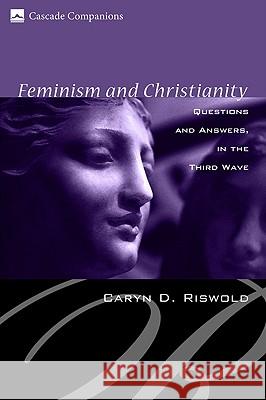 Feminism and Christianity: Questions and Answers in the Third Wave Caryn D. Riswold 9781556358371 Cascade Books - książka