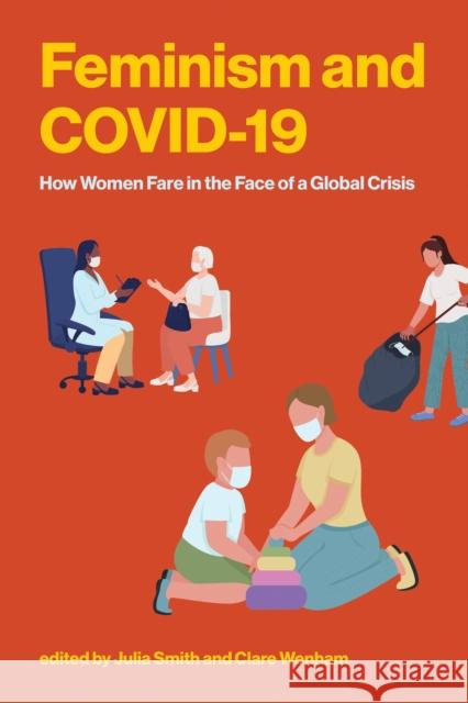 Feminism and COVID-19: How Women Fare in the Face of a Global Crisis Clare Wenham 9780262554039 MIT Press - książka