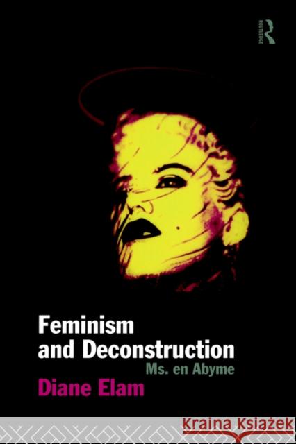 Feminism and Deconstruction Diane Elam 9780415091664 Routledge - książka