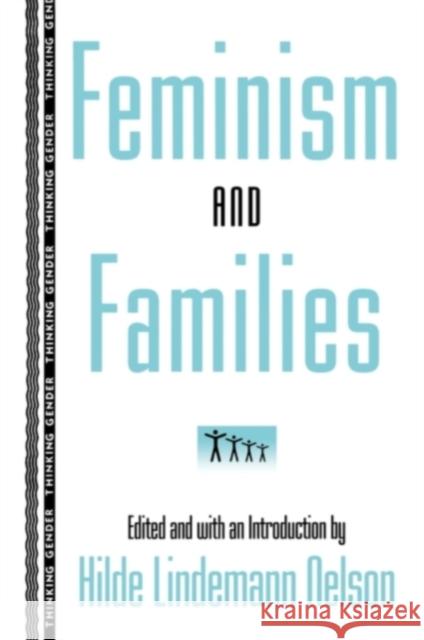 Feminism and Families Hilde Lindemann Nelson 9780415912549 Routledge - książka