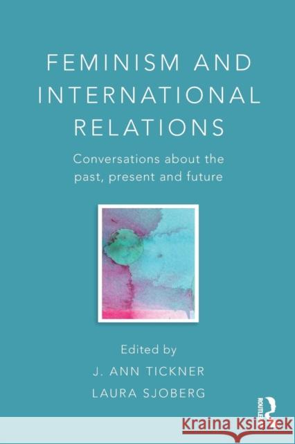 Feminism and International Relations : Conversations about the Past, Present and Future   9780415584609  - książka