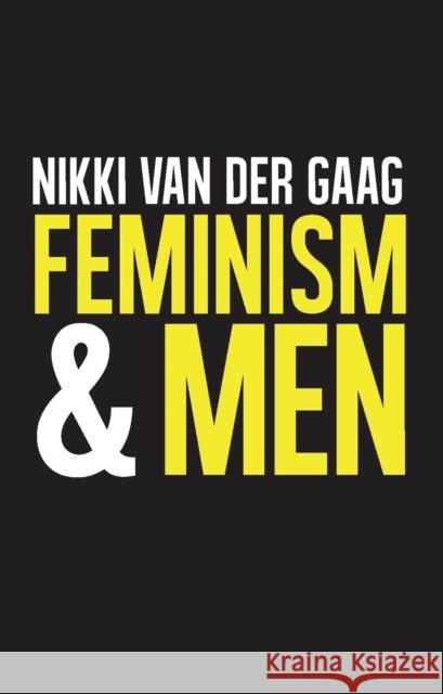 Feminism and Men Nikki Van der Gaag 9781780329116 ZED BOOKS LTD - książka