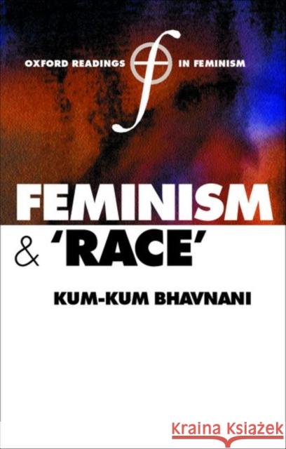 Feminism and 'Race' Bhavnani, Kum-Kum 9780198782360  - książka