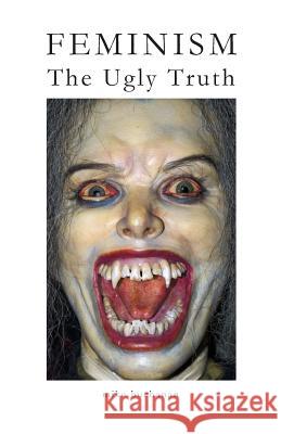Feminism: The Ugly Truth Mike Buchanan 9780956641694 LPS Publishing - książka