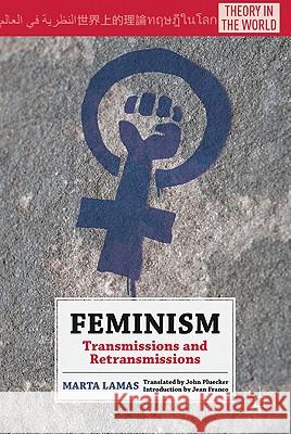 Feminism: Transmissions and Retransmissions Lamas, M. 9780230105089 Palgrave MacMillan - książka