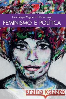 Feminismo e política Luis Felipe Miguel 9788575593967 Boitempo Editorial - książka