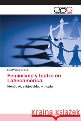 Feminismo y teatro en Latinoamérica Proaño Gómez, Lola 9783659003363 Editorial Acad Mica Espa Ola - książka