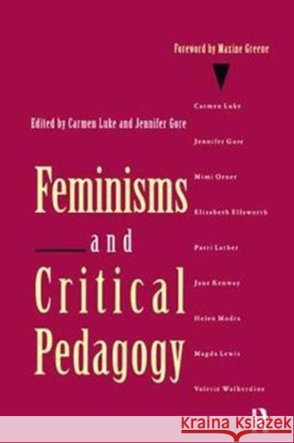 Feminisms and Critical Pedagogy Carmen Luke, Jennifer Gore 9781138420335 Taylor & Francis Ltd - książka