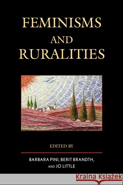 Feminisms and Ruralities Barbara Pini Berit Brandth Jo Little 9780739188217 Lexington Books - książka