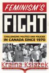 Feminism's Fight  9780774868037 University of British Columbia Press