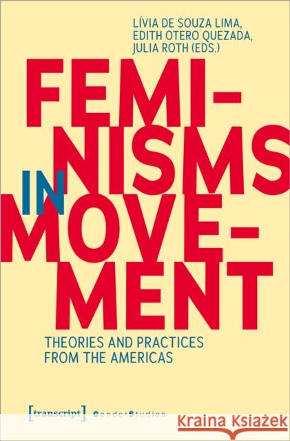 Feminisms in Movement: Theories and Practices from the Americas  9783837661026 Transcript Verlag - książka