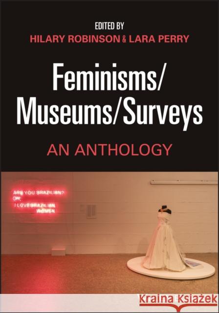 Feminisms-Museums-Surveys: An Anthology Robinson 9781119897576 John Wiley and Sons Ltd - książka