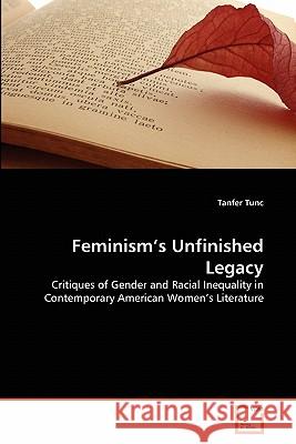 Feminism's Unfinished Legacy Tanfer Tunc 9783639336078 VDM Verlag - książka