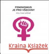 Feminismus je pro všechny bell hooks 9788090630734 Broken Books - książka