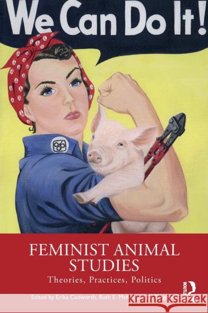 Feminist Animal Studies: Theories, Practices, Politics Cudworth, Erika 9781032120065 Taylor & Francis Ltd - książka