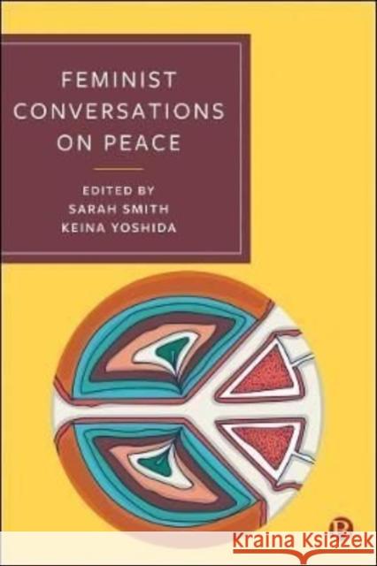 Feminist Conversations on Peace Sarah Smith Keina Yoshida 9781529222050 Bristol University Press - książka