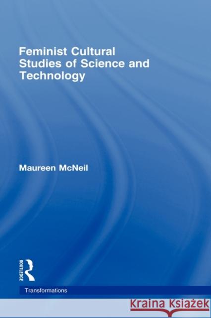 Feminist Cultural Studies of Science and Technology Maureen McNeil McNeil Maureen 9780415445375 Routledge - książka